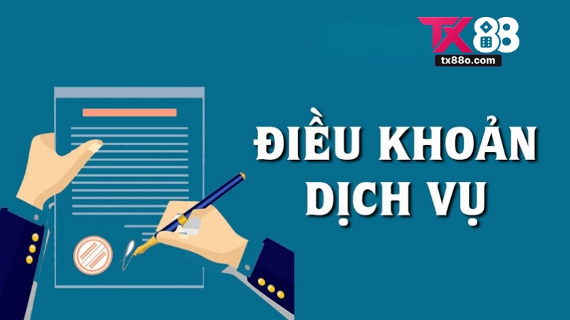 Điều Khoản Và Điều Kiện Tại TX88